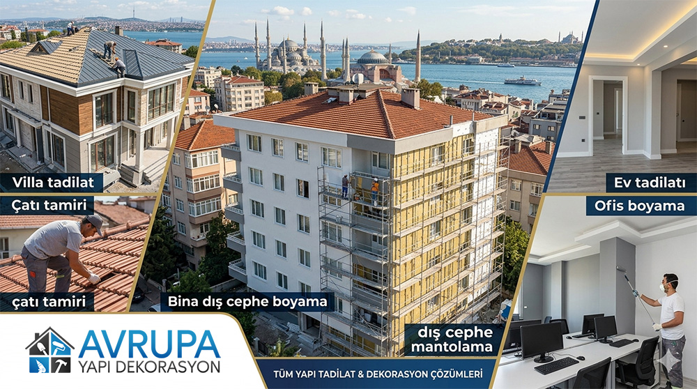 İstanbul Komple Tadilat & Dış Cephe Çözümleri | Avrupa Yapı Dekorasyon